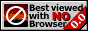 best viewed with NO browser